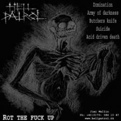 Hell Patrol (SWE) : Rot the Fuck Up